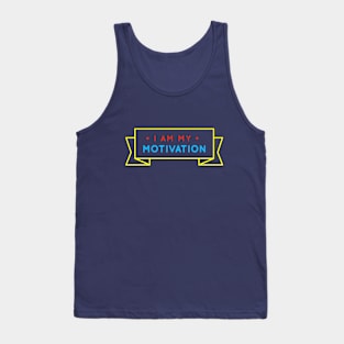 I am my motivation Tank Top